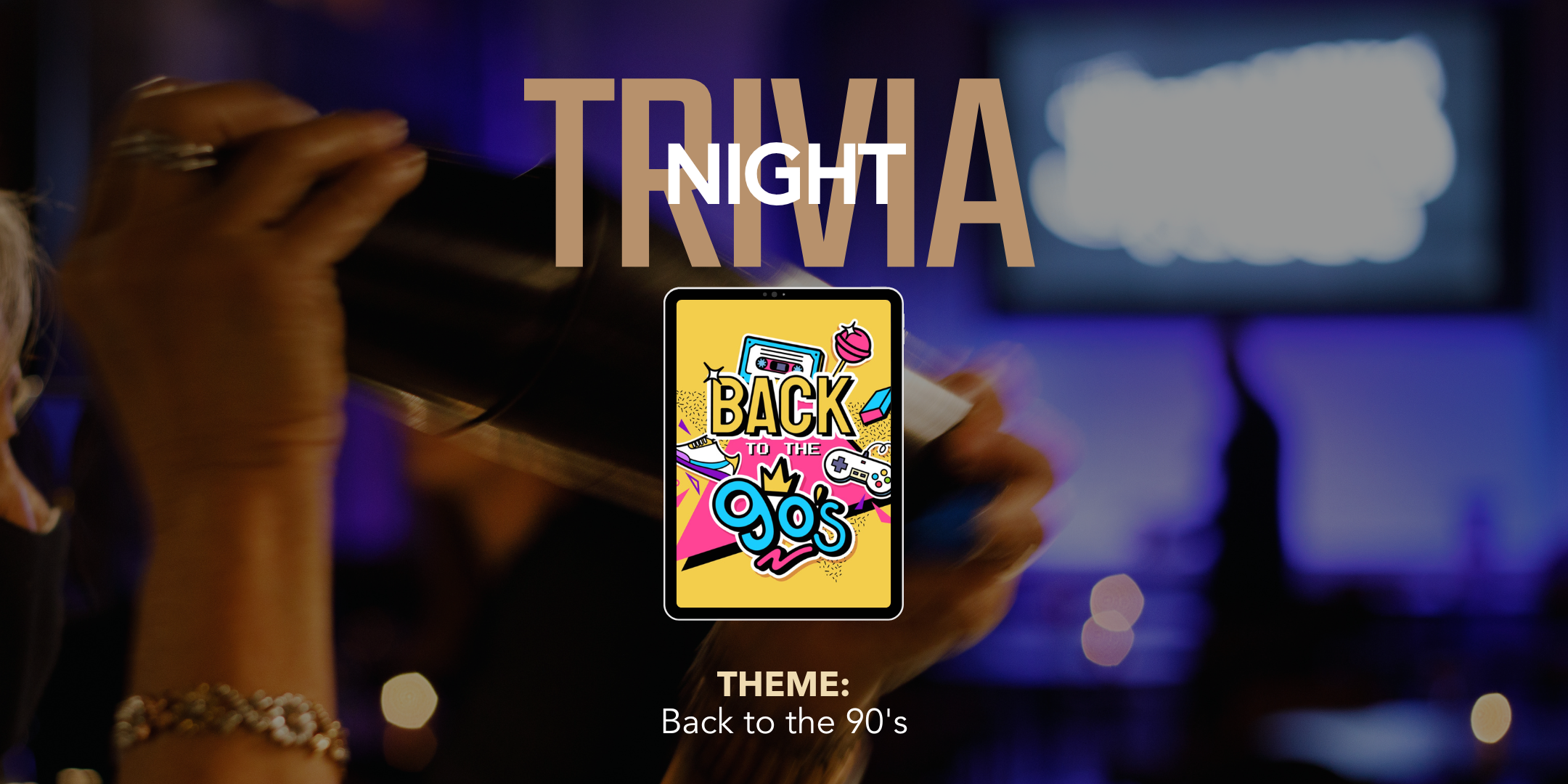 Trivia Night - Back to the 90's